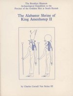 The Alabaster Shrine of King Amenhotep II