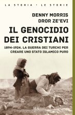 genocidio dei cristiani. 1894-1924. La guerra dei turchi per creare uno stato islamico puro