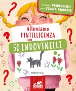 Alleniamo l'intelligenza con 50 indovinelli