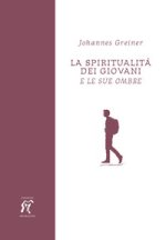 spiritualità dei giovani. E le sue ombre