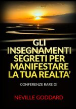 insegnamenti segreti per manifestare la tua realtà