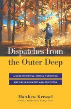 Dispatches from the Outer Deep
