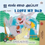 I Love My Dad (Tamil English Bilingual Children's Book)