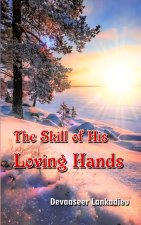 The Skill of His Loving Hands