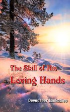 The Skill of His Loving Hands
