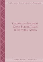 Calibrating Informal Cross-Border Trade in Southern Africa