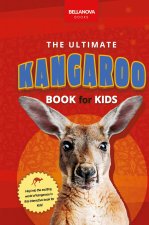 Kangaroos The Ultimate Kangaroo Book for Kids