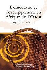 Democratie et developpement en Afrique de l'Ouest mythe et realite ('Democracy and development in west Africa. Myth and reality')