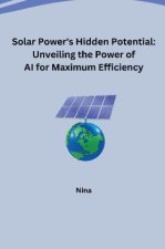 Solar Power's Hidden Potential: Unveiling the Power of AI for Maximum Efficiency