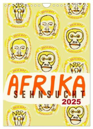 Afrika-Sehnsucht 2025 (Wandkalender 2025 DIN A4 hoch), CALVENDO Monatskalender