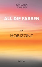 All die Farben am Horizont