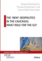 The 'New' Geopolitics in the Caucasus