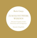 Zum Kunstwerk werden
