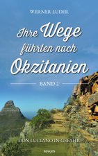 Ihre Wege führten nach Okzitanien ? Band 2