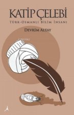 Katip Celebi Türk - Osmanli Bilim Insani