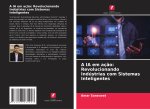 A IA em aç?o: Revolucionando Indústrias com Sistemas Inteligentes