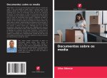 Documentos sobre os media