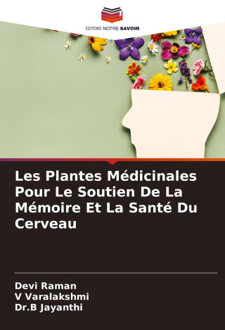 Les Plantes Médicinales Pour Le Soutien De La Mémoire Et La Santé Du Cerveau (V. Varalakshmi,B. Jayanthi)(Brožovaná)