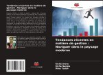 Tendances récentes en mati?re de gestion : Naviguer dans le paysage moderne