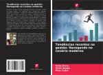 Tend?ncias recentes na gest?o: Navegando no cenário moderno