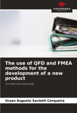 The use of QFD and FMEA methods for the development of a new product
