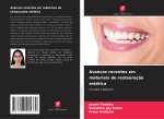 Avanços recentes em materiais de restauraç?o estética