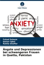 Ängste und Depressionen bei schwangeren Frauen in Quetta, Pakistan