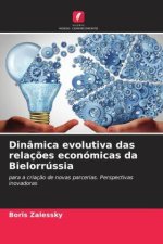 Dinâmica evolutiva das relaç?es económicas da Bielorrússia