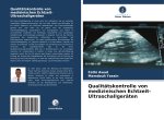Qualitätskontrolle von medizinischen Echtzeit-Ultraschallgeräten