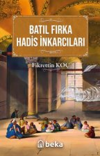 Batil Firka ve Hadis Inkarcilari