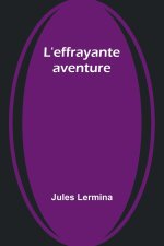 L'effrayante aventure