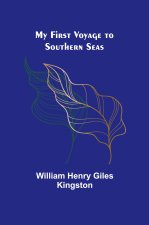 My First Voyage to Southern Seas