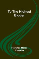 To the Highest Bidder