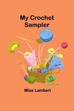 My Crochet Sampler