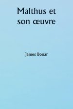 Malthus et son ?uvre