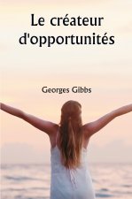 Le créateur d'opportunités