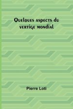 Quelques aspects du vertige mondial