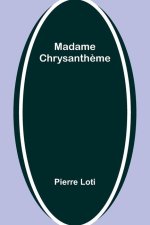 Madame Chrysanth?me