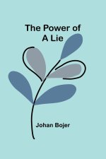 The Power of a Lie