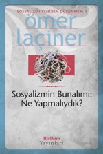 Sosyalizmin Bunalimi - Ne Yapmaliydik