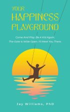 Your HAPPINESS Playground