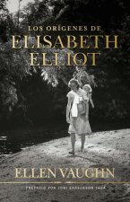 Los Orígenes de Elizabeth Elliot