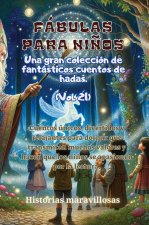 Fábulas para ni?os Una gran colección de fantásticas fábulas y cuentos de hadas. (Vol.21)