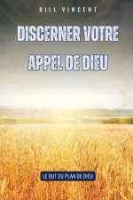 Discerner votre appel de Dieu
