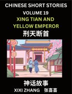 Chinese Short Stories (Part 19) - Xing Tian and Yellow Emperor, Learn Ancient Chinese Myths, Folktales, Shenhua Gushi, Easy Mandarin Lessons for Begin