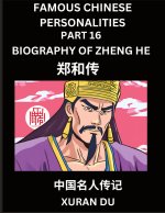 Famous Chinese Personalities (Part 16) - Biography of Zheng He, Learn to Read Simplified Mandarin Chinese Characters by Reading Historical Biographies