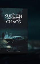 A Sudden Emotional Chaos