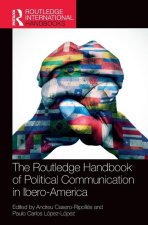 Routledge Handbook of Political Communication in Ibero-America