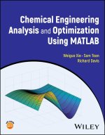 Chemical Engineering Analysis and Optimization Met hods Using MATLAB