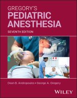 Gregory's Pediatric Anesthesia, 7th Edition